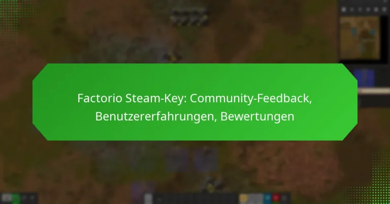 Factorio Steam-Key: Community-Feedback, Benutzererfahrungen, Bewertungen