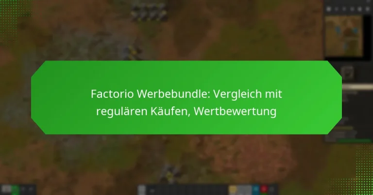 Factorio Werbebundle: Vergleich mit regulären Käufen, Wertbewertung
