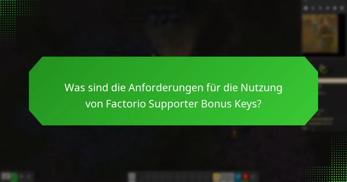 Wie kann ich Factorio Supporter Bonus Keys beanspruchen?