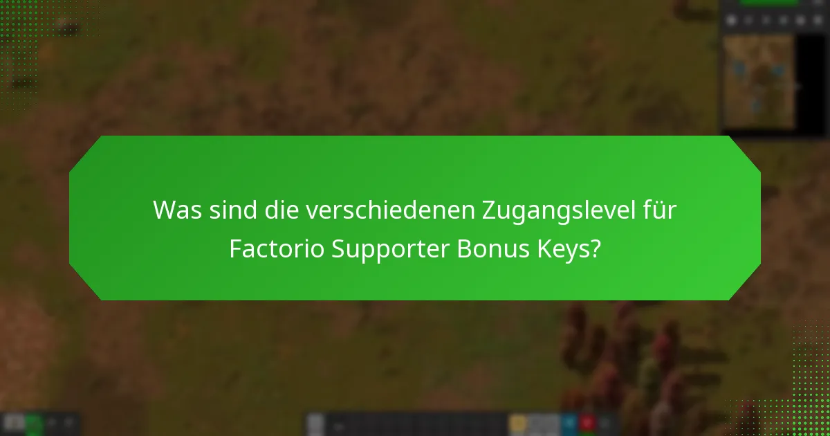 Welchen exklusiven Inhalt bieten Factorio Supporter Bonus Keys?