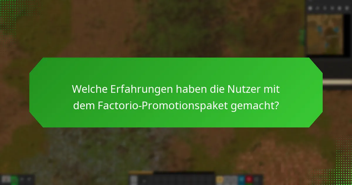 Welcher Inhalt ist im Factorio-Promotionspaket enthalten?