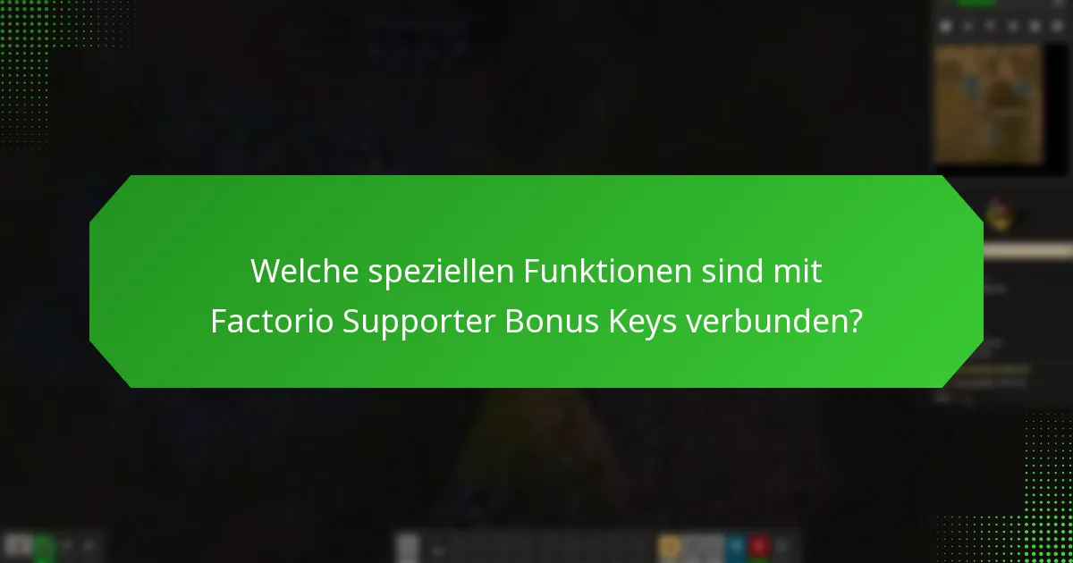 Was sind die verschiedenen Zugangslevel für Factorio Supporter Bonus Keys?
