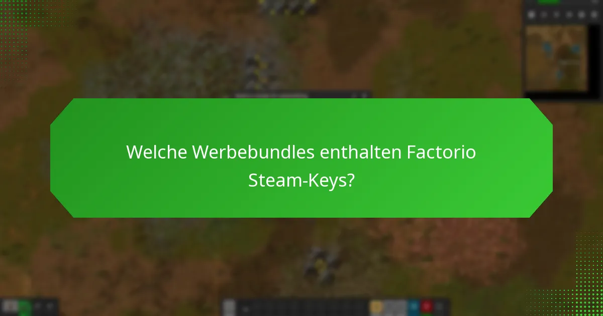 Welche Werbebundles enthalten Factorio Steam-Keys?
