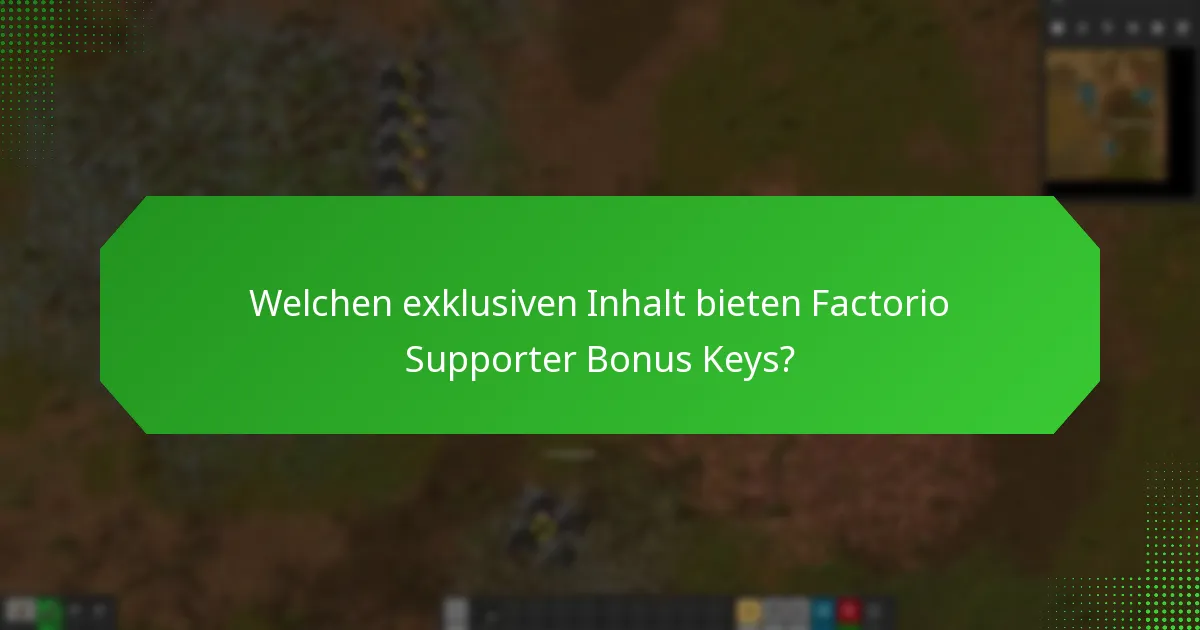 Wie beansprucht man Factorio Supporter Bonus Keys?