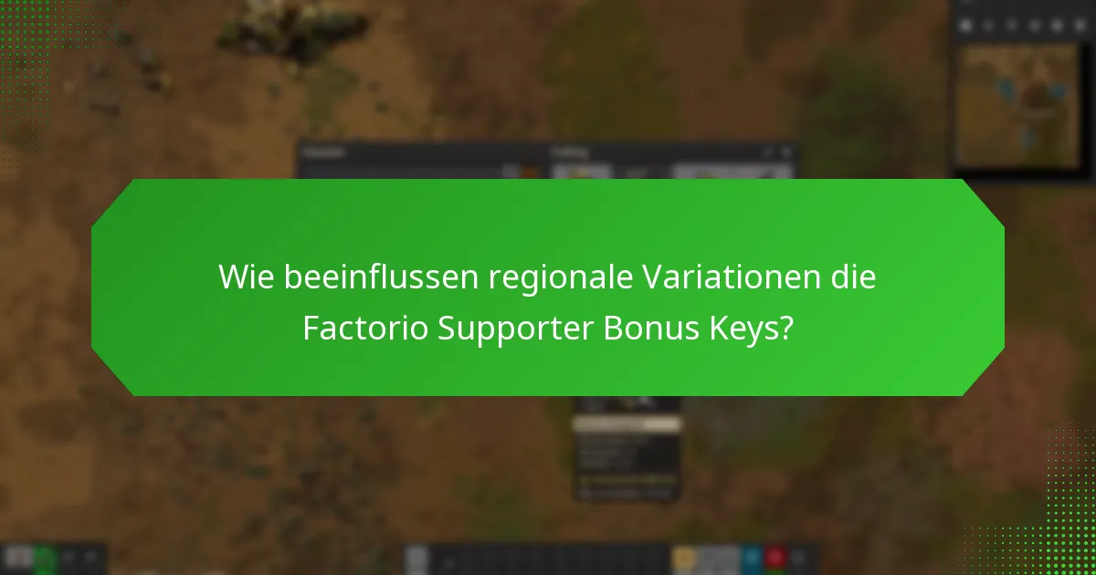 Welche Einschränkungen gelten für Factorio Supporter Bonus Keys?