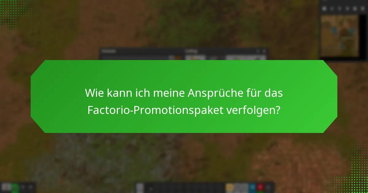 Welche Support-Optionen stehen zur Verfügung, um das Factorio-Promotionspaket zu beanspruchen?